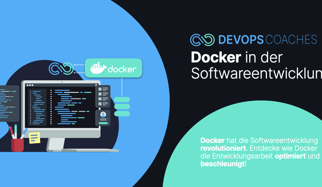 Docker ist ein wichtiger Bestandteil in der Softwareentwicklung